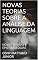 Livro NOVAS TEORIAS SOBRE A ANÁLISE DA LINGUAGEM: NOVAS TEORIAS E EPISTEMOLOGIAS