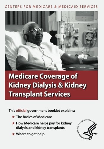 Download Medicare Coverage of Kidney Dialysis & Kidney Transplant Services Download Medicare Coverage of Kidney Dialysis & Kidney Transplant Services