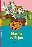 Mon Poney ET Moi/Marine ET Bijou (French Edition) by