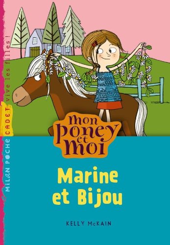 Mon Poney ET Moi/Marine ET Bijou (French Edition) by (Mass Market Paperback)