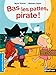 Bas les pattes, pirate ! by 