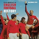 Great Moments in English Football History Wall Calendar 2018 (Art Calendar) by 