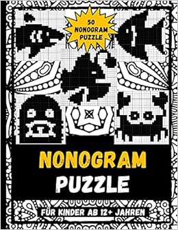 Nonogram Puzzle Für Kinder Ab 12+ Jahren: Hanjie Puzzle, Logic Puzzles,  Griddler Picross Mit Lösungen Für Mädchen Und Jungen, Unterwasserkreaturen  English Names Thema (German Edition): Phabio, Morani: 9798743194346:  Amazon.com: Books