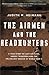 The Airmen and the Headhunters by Judith M. Heimann