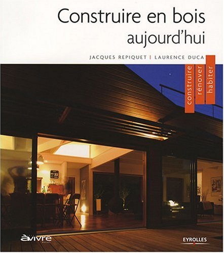 Construire en bois aujourd'hui