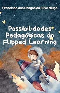 Livro Possibilidades Pedagógicas do Flipped Learning (Aprendizagem Invertida)