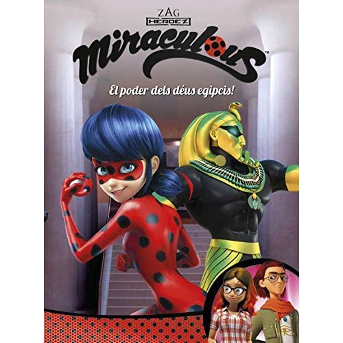 El poder dels déus egipcis! (Miraculous [Prodigiosa Ladybug]. Còmic)