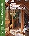 Recettes d'architecte - Une maison plus saine : Pour ses habitants et l'environnement by