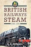 British Railways Steam 1948-1970