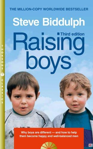 Raising Boys in the 21st Century: Completely Updated and Revised