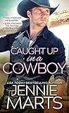 Caught Up in a Cowboy (Cowboys of Creedence Book 1) by Jennie Marts