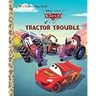 Tractor Trouble (Disney/Pixar Cars) (Little Golden Book)