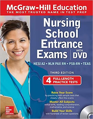 McGraw-Hill Education Nursing School Entrance Exams with DVD, Third Edition (Mcgraw-hill's Nursing School Entrance Exams) McGraw-Hill Education Nursing School Entrance Exams with DVD, Third Edition (Mcgraw-hill's Nursing School Entrance Exams)