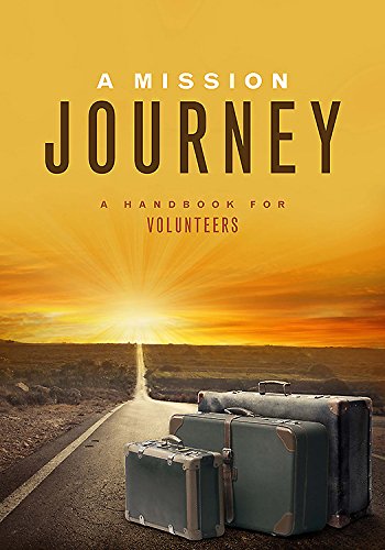 A Mission Journey: A Handbook for Volunteers by General Board of Global Ministries