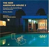 The New American House 2: Innovations in Residential Design and Construction: 30 Case Studies (New A by Oscar Ojeda