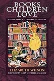 Books Children Love: A Guide to the Best Children's
