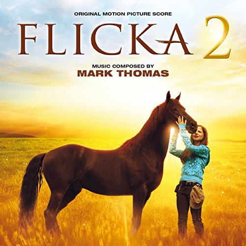 Flicka 2 Mark Thomas Original Soundtrack Amazon De Musik