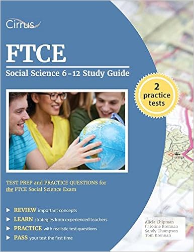 FTCE Social Science 6-12 Study Guide: Test Prep and Practice Questions for the FTCE Social Science Exam FTCE Social Science 6-12 Study Guide: Test Prep and Practice Questions for the FTCE Social Science Exam