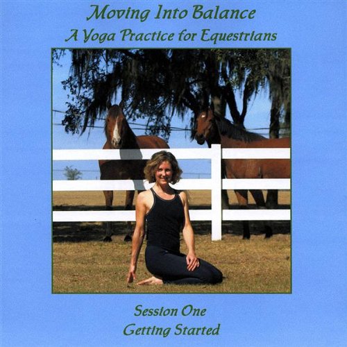 Moving Into Balance Yoga for Equestrians 1