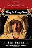 Mary for Evangelicals: Toward an Understanding of the Mother of Our Lord