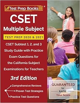 Cset Multiple Subject Test Prep 2020 And 2021 Cset Subtest 1 2 And 3 Study Guide With Practice Exam Questions For The California Subject Examinations For Teachers 3rd Edition Test Prep Books 9781628459296 Amazon Com Books