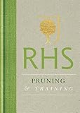 RHS Handbook: Pruning & Training (Royal Horticultural Society Handbooks) by The Royal Horticultural Society (2012-03-05) by 