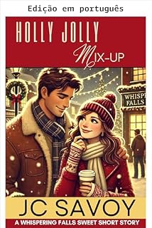 Livro Holly e a confusão natalina (Um conto doce de Whispering Falls Livro 7)