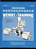 Encyclopedia of Weight Training: Weight Training for General Conditioning, Sport and Body Building by