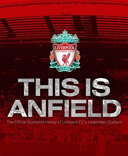 Liverpool FC: This is Anfield