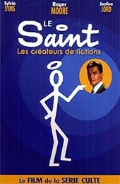 Le Saint - Les Créateurs De Fictions