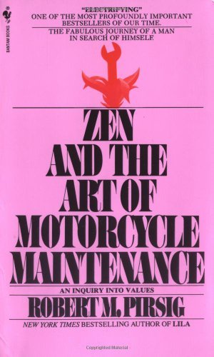 By Robert Pirsig - Zen and the Art of Motorcycle Maintenance (Reissue) (1/31/84)