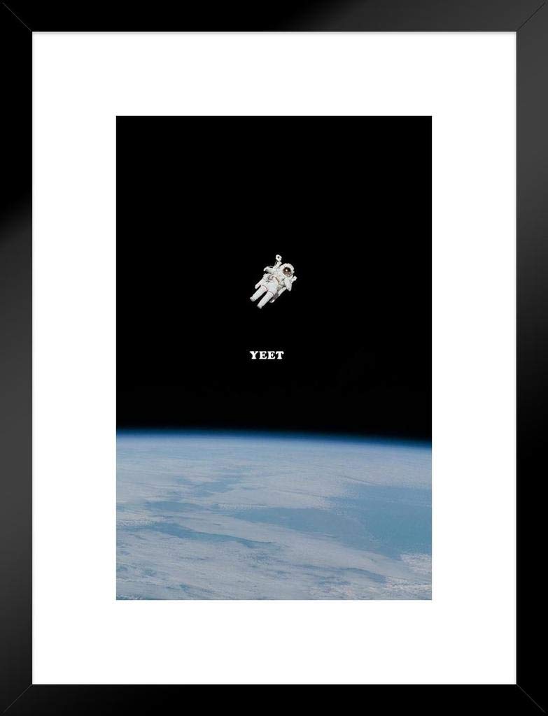 Poster Foundry Yeet Me Into Space Astronaut Funny Dank Meme Matted Framed Art Print Wall Decor 20x26 inch