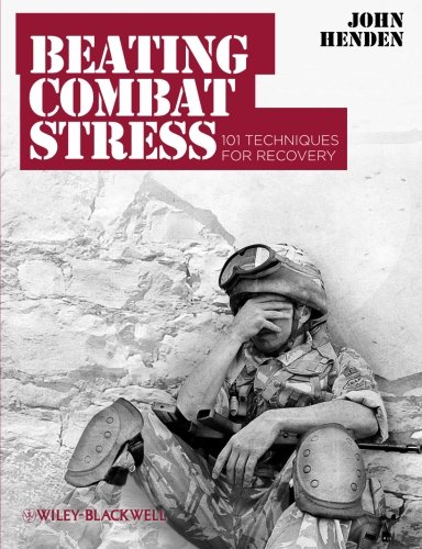 Beating Combat Stress - 101 Techniques for Recovery