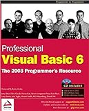 Professional Visual Basic 6: The 2003 Programmer's Resource by