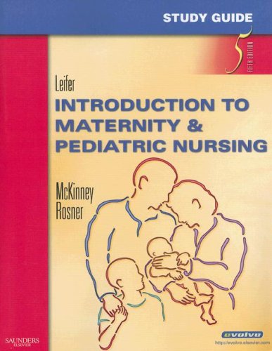 Study Guide for Introduction to Maternity & Pediatric Nursing, 5e