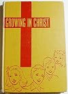 Growing in Christ: An Exposition of Luther's Small Catechism