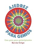 Image de Ajedrez Para Genios: una guia para principiantes (Spanish Edition)