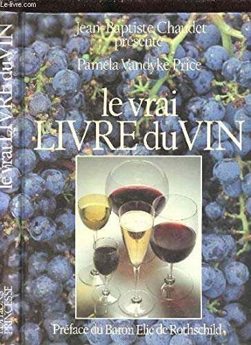 le vrai Livre du Vin by Pamela Vandyke Price (Hardcover)