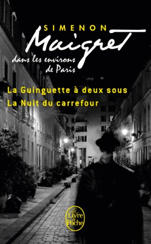 "Maigret Dans Les Environs De Paris - Guinguette/Nuit Du Carrefour (French Edition)" av Georges Simenon