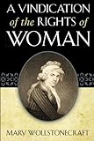 A Vindication of the Rights of Woman