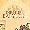 Die Hure Babylon: Roman: Amazon.de: Ulf Schiewe: BÃ¼cher