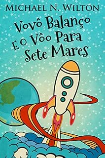 Livro Vovô Balanço E O Vôo Para Sete Mares