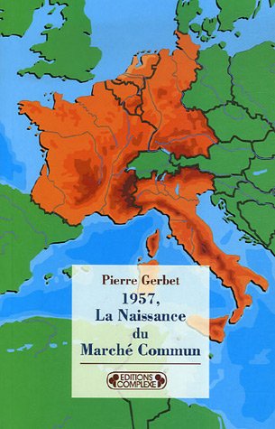 1957, La Naissance du Marché Commun by (Paperback)