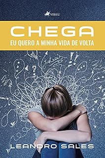 Livro Chega: Eu quero a minha vida de volta