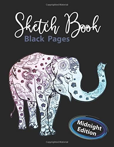 Sketch Book Black Pages - Midnight Edition: 110 pages of 8.5"x 11". Elephant Cower Design. Blank Black Paper Artist Sketchbook for sketching, drawing, ... gel pens/markers, Gel ink pens, Chalk