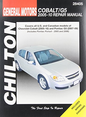 Chilton Total Car Care GM: Chevrolet Cobalt, 2005-10 & Pontiac G5, 2007-09 & Pursuit 2005-2006 Repair Manual (Chilton's Total Car Care Repair Manuals)