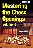 Mastering the Chess Openings volume 4