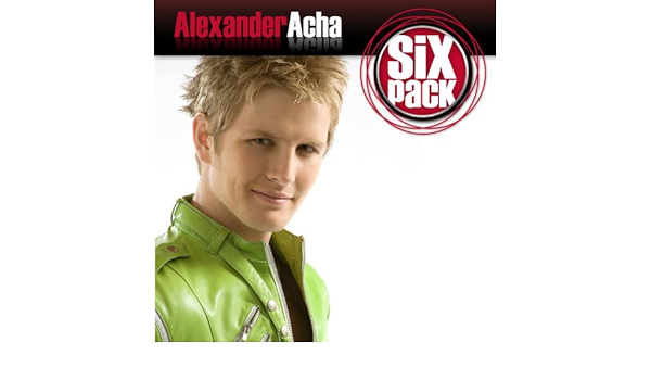 Amazon Com Six Pack Alexander Acha Ep Alexander Acha Mp3 Downloads