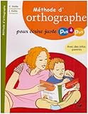 Methode d'Orthographe Pour Ecire Juste Pas a Pas by 