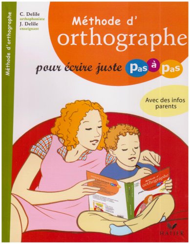 Methode d'Orthographe Pour Ecire Juste Pas a Pas by (Paperback)